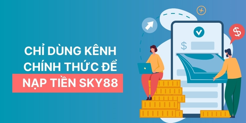 Chỉ dùng kênh chính thức