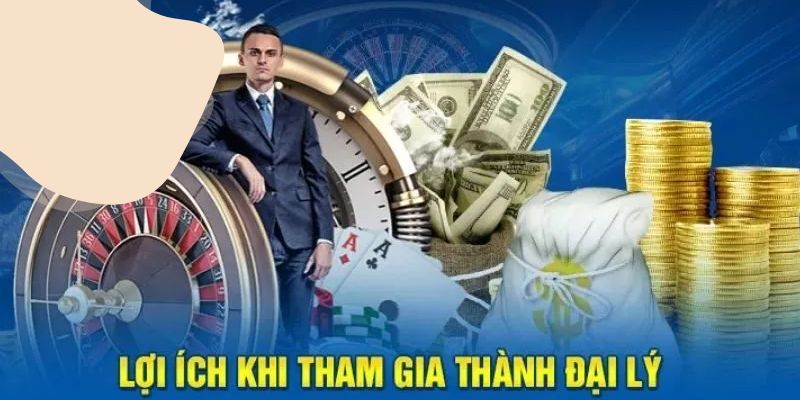 Đại Lý SKY88 - Đăng Ký Tham Gia Nhận Chiết Khấu Tuyệt Vời 1 Lợi ích của đại lý SKY88